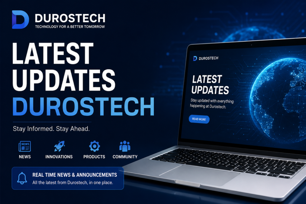 Latest Updates Durostech: A Complete Guide to New Features, Technology Trends, and Future Innovations 3 Latest Updates Durostech